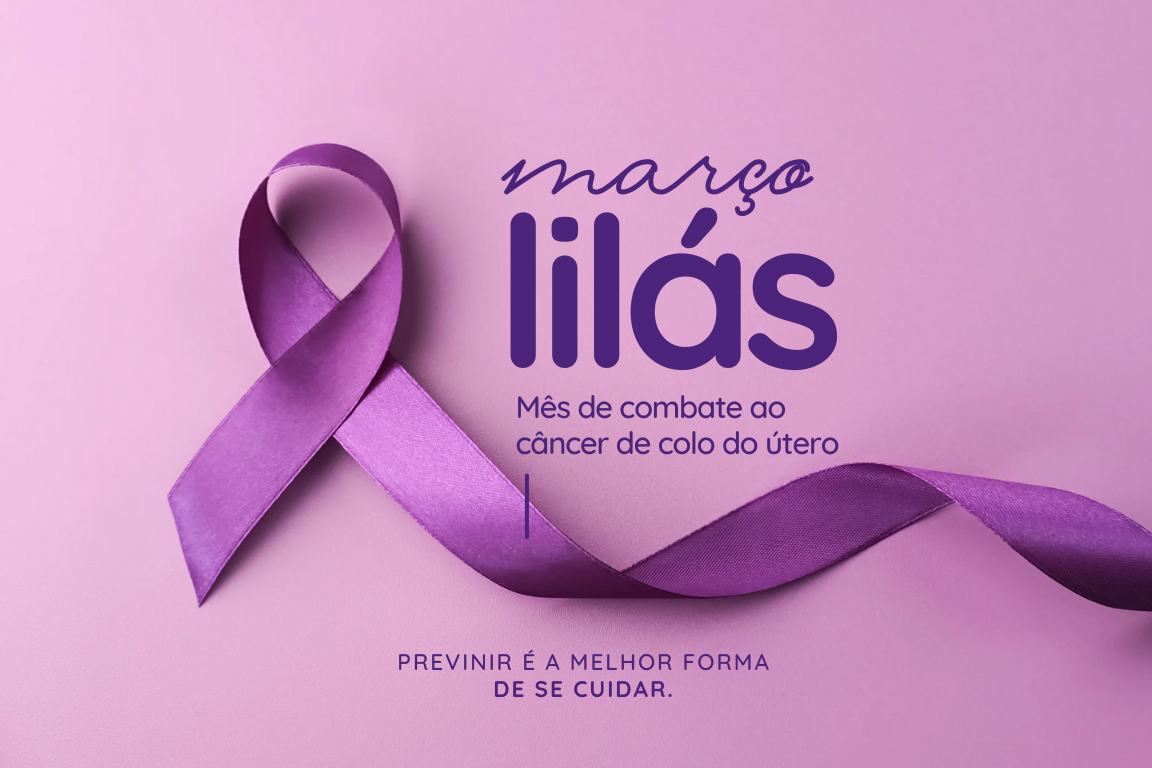 Março Lilás: Conscientização e Prevenção do Câncer de Colo do Útero